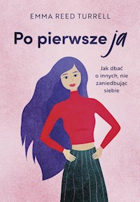 Po pierwsze ja - Reed-Turrell Emma - książka