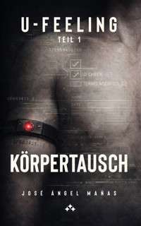 U-Feeling Körpertausch I - José Ángel Mañas - ebook