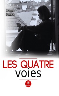 Les quatre voies - François Baudson - ebook