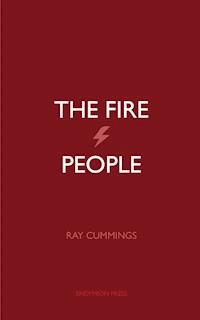 The Fire People - Ray Cummings - ebook