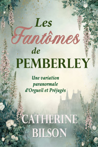 Les Fantômes de Pemberley - Catherine Bilson - ebook