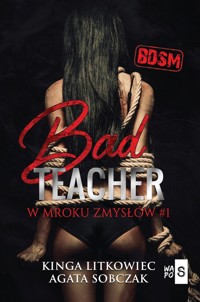 Bad Teacher W mroku zmysłów - Agata Sobczak - książka