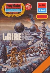 Perry Rhodan 900: LAIRE -  william voltz - ebook