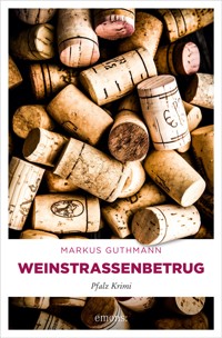 Weinstraßenbetrug - Markus Guthmann - ebook