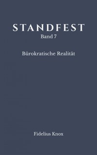 STANDFEST Band 7 - Bürokratische Realität - Fidelius Knox - ebook