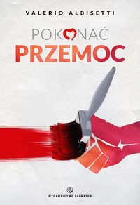 Pokonać przemoc - Albisetti Valerio - książka