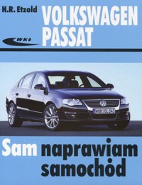 Volkswagen Passat od marca 2005 (typu B6). Sam naprawiam samochód - Hans-Rudiger Etzold - książka