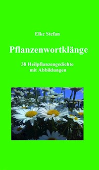 Pflanzenwortklänge - Elke Stefan - ebook