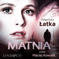 Matnia. Tom 2. Lena Zamojska - Małgorzata Łatka - audiobook