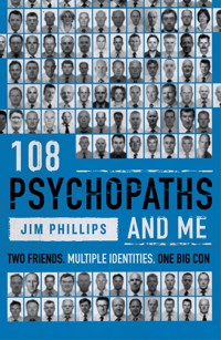 108 Psychopaths and Me - Jim Philips - ebook