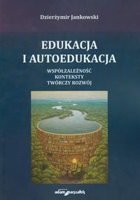 Edukacja i autoedukacja - Jankowski Dzierżymir - książka