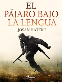 El pájaro bajo la lengua - Josan Hatero - ebook