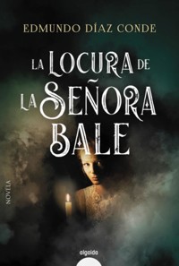 La locura de la señora Bale - Edmundo Díaz Conde - ebook