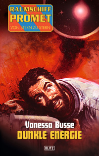 Raumschiff Promet - Von Stern zu Stern 03: Dunkle Energie - Vanessa Busse - ebook