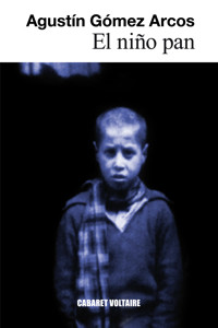 El niño pan - Agustín Gómez Arcos - ebook
