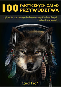 100 taktycznych zasad przywództwa - Karol Froń - ebook + książka