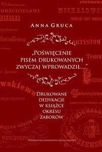 Poświęcenie pisem drukowanych zwyczaj wprowadził… - Gruca Anna - książka