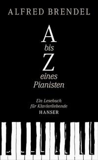 A bis Z eines Pianisten - Alfred Brendel - ebook