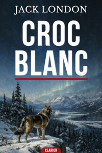 Croc-Blanc - Jack London - ebook