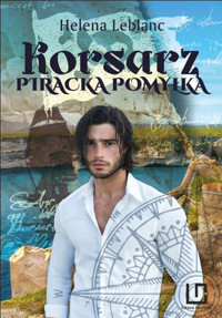 KORSARZ. Piracka pomyłka - Helena Leblanc - ebook