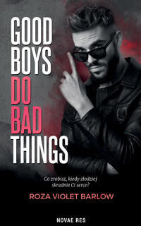 Good boys do bad things - Roza Violet Barlow - ebook + audiobook + książka