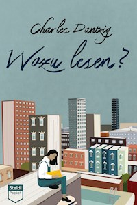 Wozu lesen? (Steidl Pocket) - Charles Dantzig - ebook