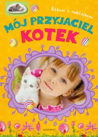 Mój przyjaciel kotek - Bator Agnieszka, Prusiewicz Anna - książka