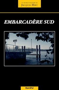 Embarcadère sud - Jacques Hirt - ebook