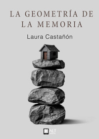 La geometría de la memoria - Laura Castañón - ebook