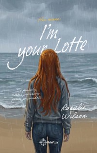 I'm Your Lotte - Rosalie Wilson - ebook