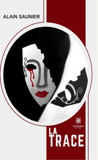 La trace - Alain Saunier - ebook