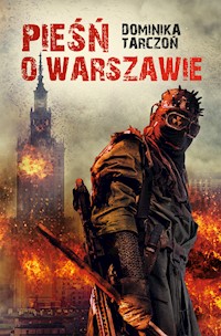 Pieśń o Warszawie - Dominika Tarczoń - ebook + książka
