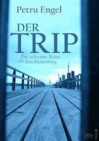 Der Trip - Petru Engel - ebook