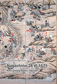 Nagashino 28 VI 1575. Kres potęgi klanu Takeda - Skworoda Paweł Szymon - książka