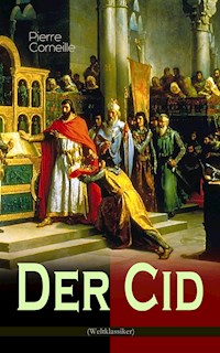 Der Cid (Weltklassiker) - Pierre Corneille - ebook