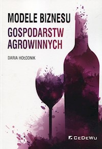 Modele biznesu gospodarstw agrowinnych - Hołodnik Daria - książka