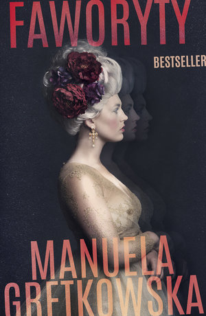 Faworyty - Manuela Gretkowska - ebook + książka