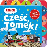 Cześć, Tomek! Tomek i przyjaciele -  - książka