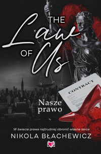 The Law of Us. Nasze prawo - Nikola Błachewicz - ebook + książka