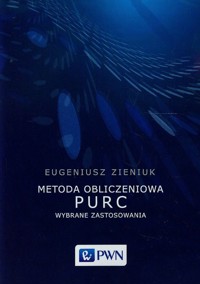 Metoda obliczeniowa PURC - Zieniuk Eugeniusz - książka