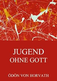 Jugend ohne Gott - Ödön von Horvath - ebook