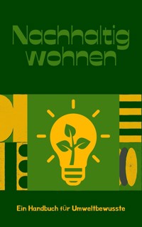 Nachhaltig Wohnen - Andreas Klein - ebook
