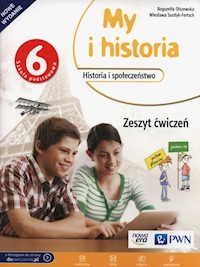 My i historia 6 Zeszyt ćwiczeń - Olszewska Bogumiła, Surdyk-Fertsch Wiesława - książka