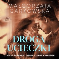 Droga ucieczki - Małgorzata Garkowska,  - ebook + audiobook + książka