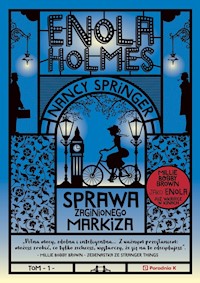 Enola Holmes. Sprawa zaginionego markiza - Nancy Springer - ebook + książka