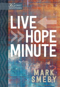 Live Hope Minute - Mark Smeby - ebook