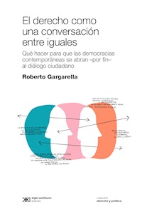 El derecho como una conversación entre iguales - Roberto Gargarella - ebook