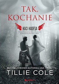 Tak kochanie Kaci Hadesa - Tillie Cole - książka