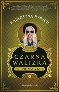 Czarna walizka. Porwie nas wiatr - Katarzyna Ryrych - ebook + audiobook + książka