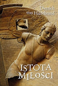Istota miłości - von Hildebrand Dietrich - książka